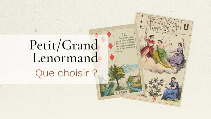 Comparatif de choix Petit et Grand Lenormand